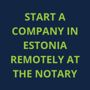 company formation Estonia Estonia company formation for non-residents start a company in Estonia open a company in Estonia as a non-resident