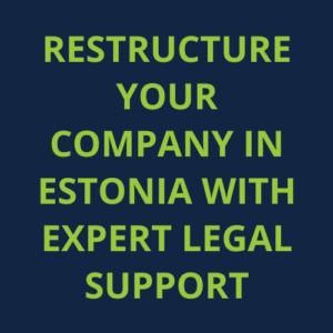 Company restructuring in Estonia