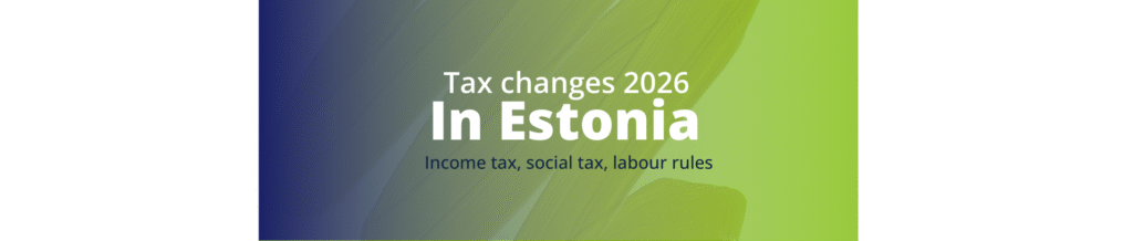 Estonian income tax 2026 payroll changes Estonia 2026