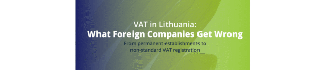 permanent establishment Lithuania, Lithuania VAT foreign company, non-standard VAT payer Lithuania