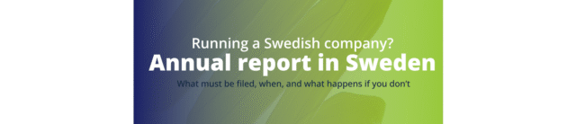 Sweden annual report deadline årsredovisning Sweden