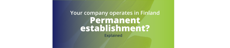 permanent establishment Finland tax, Finnish branch vs subsidiary tax
