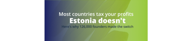 start a business in Estonia", "open a company in Estonia", "register an Estonian company", "Estonian OÜ", "e-Residency company formation", "Estonian company tax"
