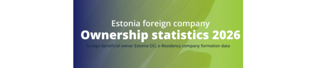 Estonia foreign company ownership statistics 2026, foreign beneficial owner Estonia OÜ