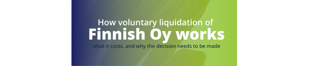 close Finnish company, dissolve Finnish Oy, Finnish company liquidation cost