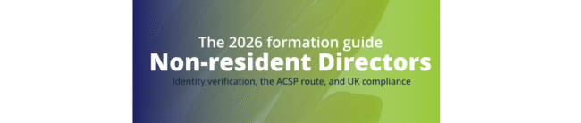 UK company formation non-resident director, UK limited company overseas director 2026, Companies House identity verification ACSP
