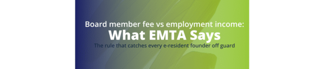 management board remuneration Estonia tax juhatuse liikme tasu vs palk