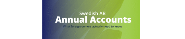 Swedish AB Annual Accounts 2027: The Practical Guide for Foreign-Owned Companies